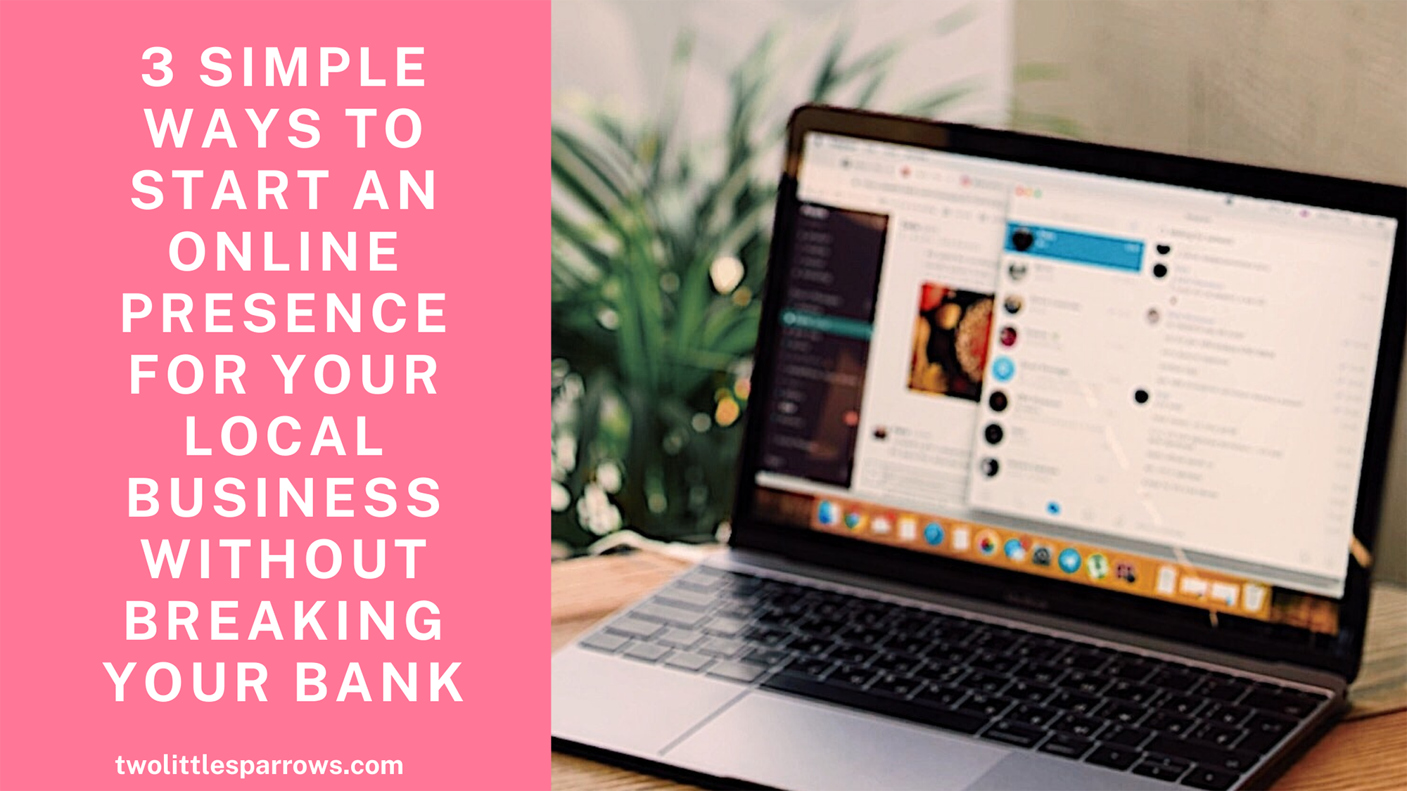 3 Simple Ways to start an online presence for your Local Business without breaking your bank